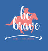 Be Brave - Hoodie