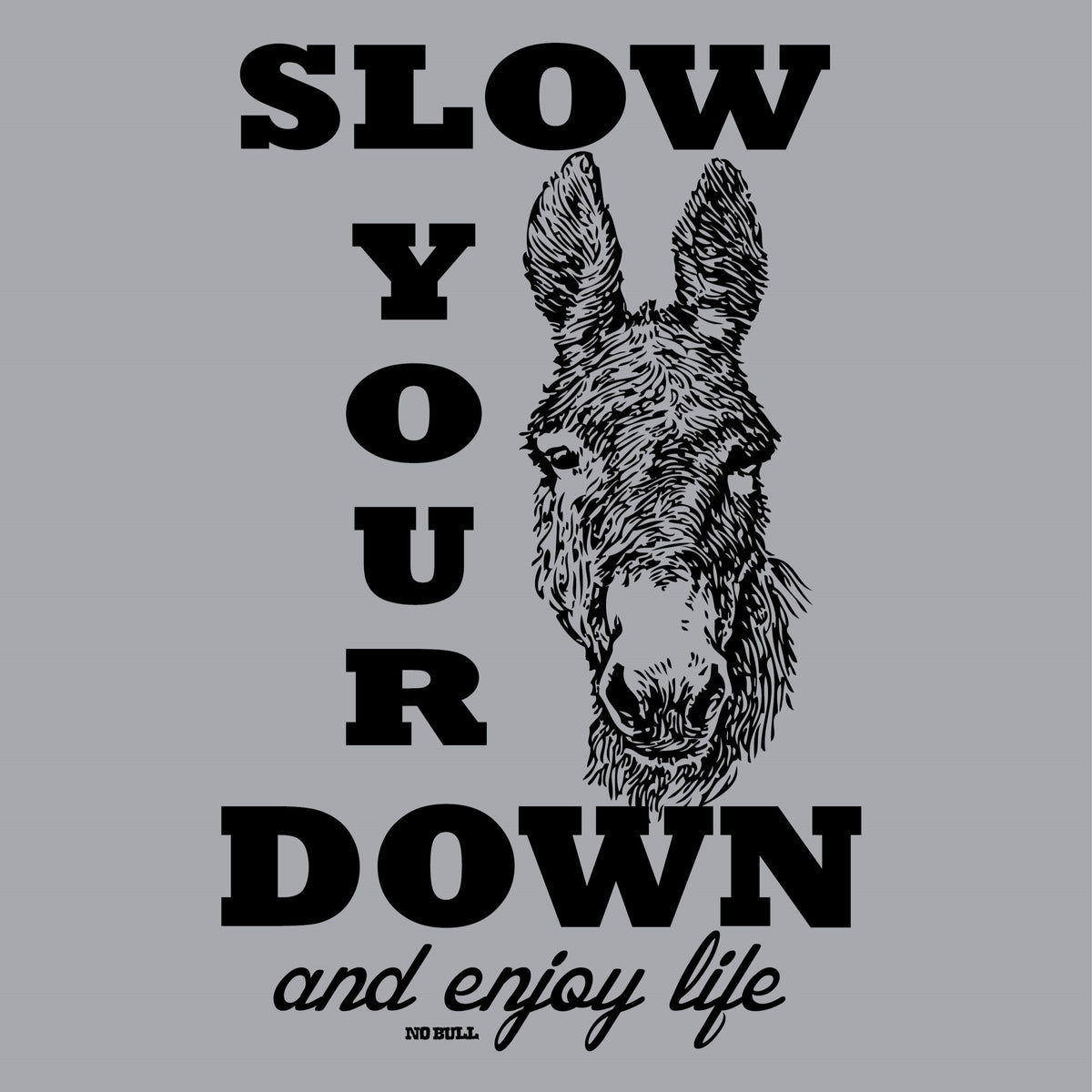 Slow Down