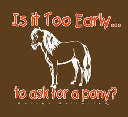 Ask For A Pony - Toddler